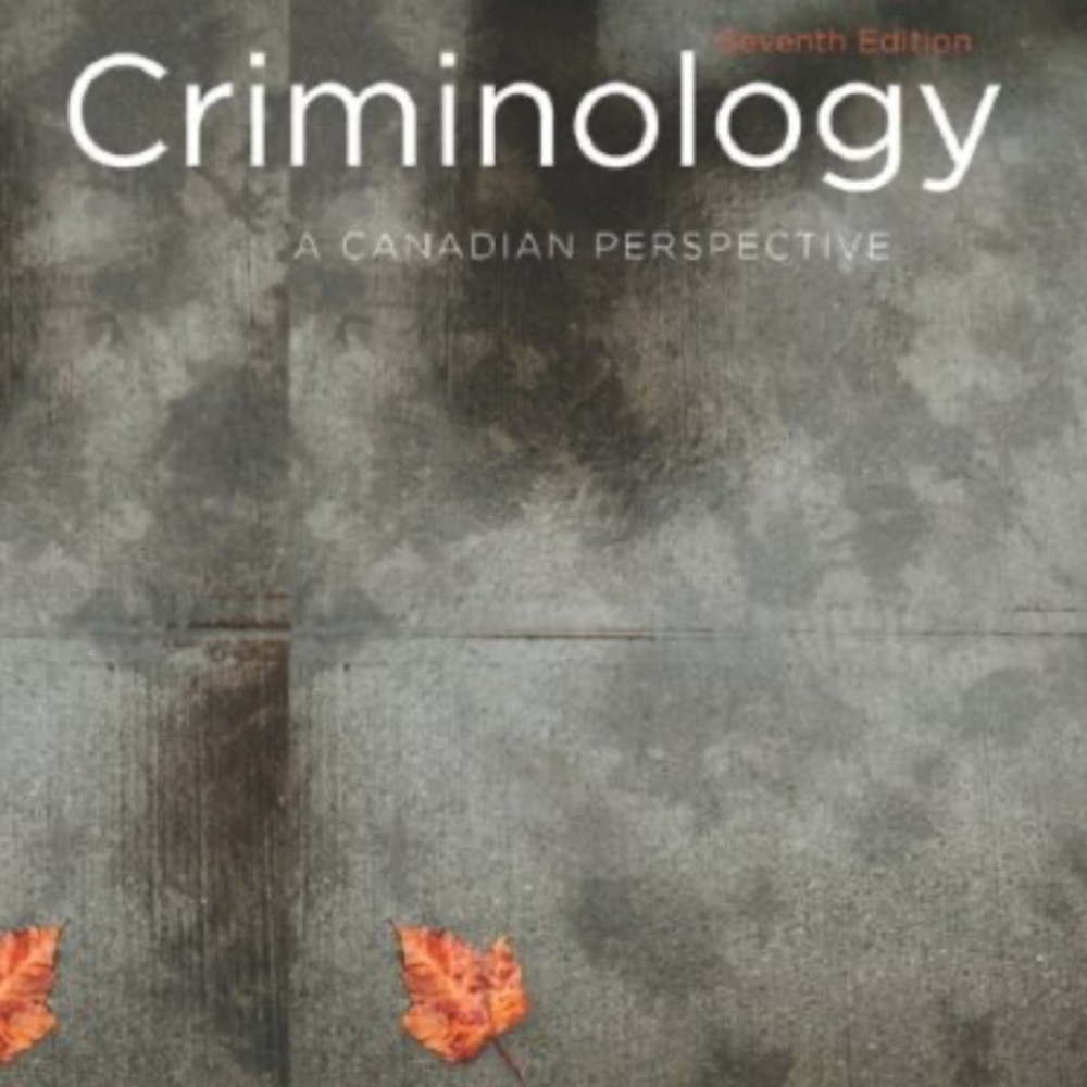 Criminology: A Canadian Perspective (Seventh Edition)